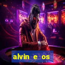 alvin e os esquilos 3 filme completo dublado